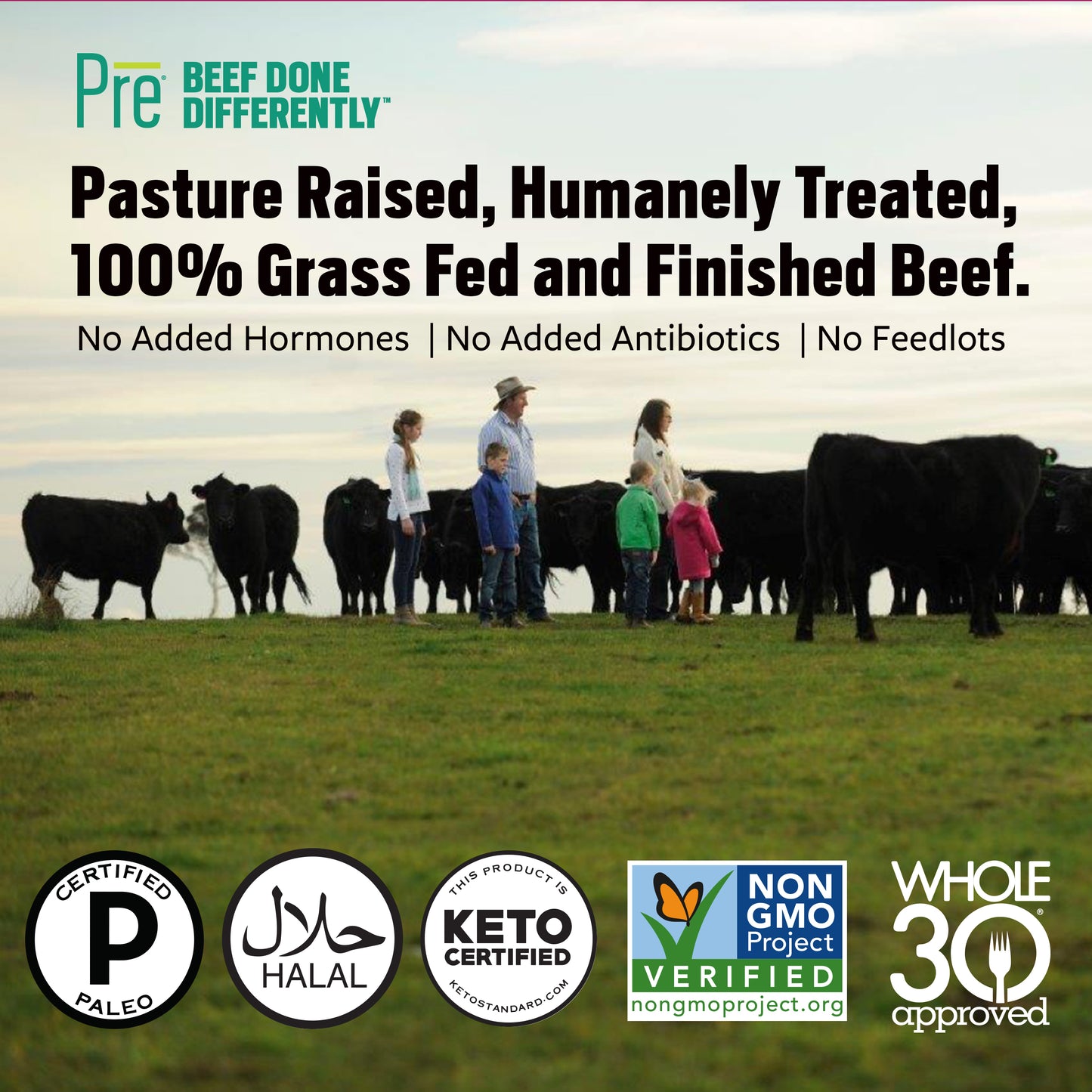 A Pasture with a family and cattle with text that says "Pasture Raised, Humanely Treated, 100% Grass Fed and Finished Beef." No Added hormones, no added antibiotics and no feedlots.